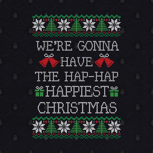 We're gonna have the hap-hap happiest Christmas by BodinStreet